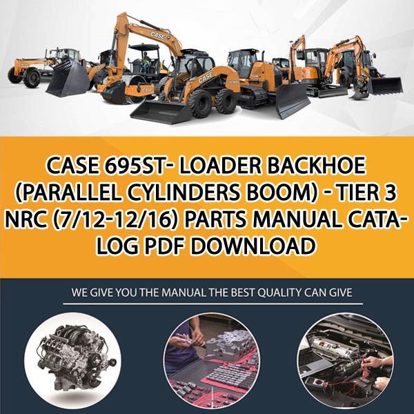 Case 695St- Loader Backhoe (Parallel Cylinders Boom) - Tier 3 Nrc (7/12-12/16) Parts manual catalog PDF Download