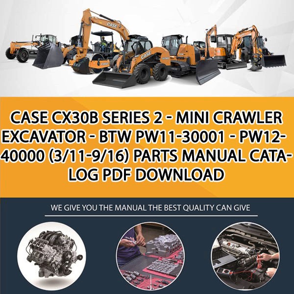 Case Cx30B Series 2 - Mini Crawler Excavator - Btw Pw11-30001 - Pw12-40000 (3/11-9/16) Parts manual catalog PDF Download