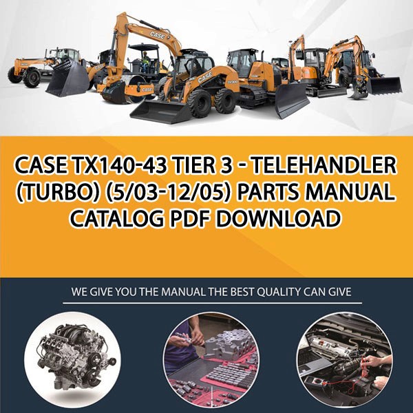 Case Tx140-43 Tier 3 - Telehandler (Turbo) (5/03-12/05) Parts manual catalog PDF Download