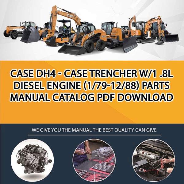 Case Dh4 - Case Trencher W/1 .8L Diesel Engine (1/79-12/88) Parts manual catalog PDF Download