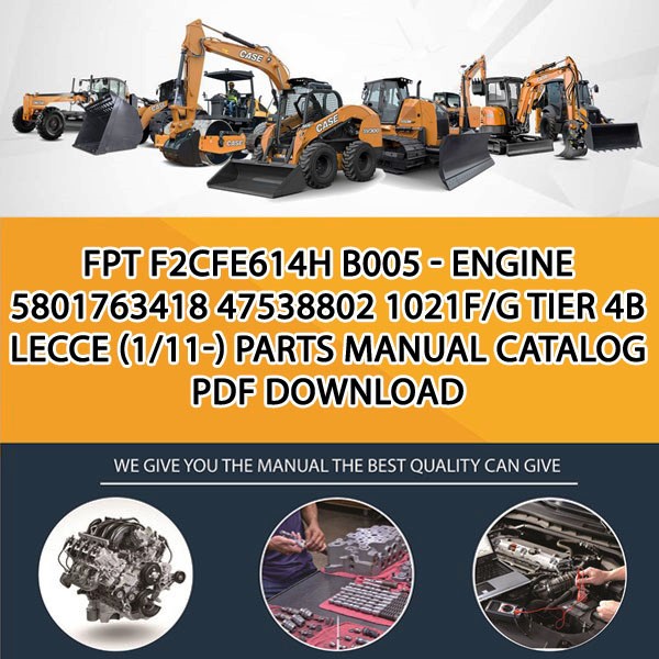 Fpt F2Cfe614H B005 - Engine 5801763418 47538802 1021F/G Tier 4B Lecce (1/11-) Parts manual catalog PDF Download