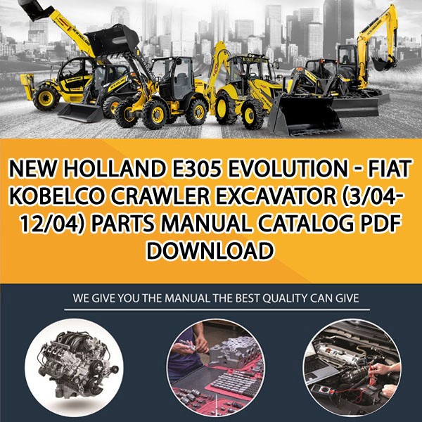 New Holland E305 Evolution - Fiat Kobelco Crawler Excavator (3/04-12/04) Parts manual catalog PDF Download