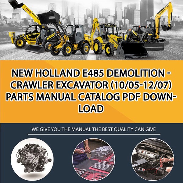 New Holland E485 Demolition - Crawler Excavator (10/05-12/07) Parts manual catalog PDF Download