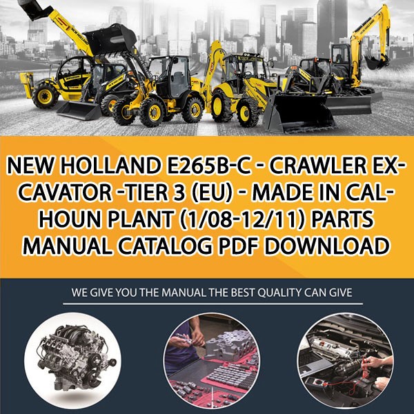 New Holland E265B-C - Crawler Excavator -Tier 3 (Eu) - Made In Calhoun Plant (1/08-12/11) Parts manual catalog PDF Download