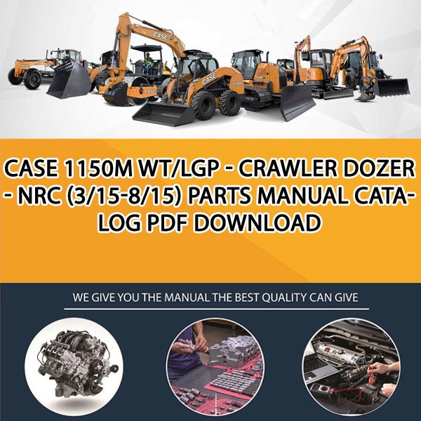 Case 1150M Wt/Lgp - Crawler Dozer - Nrc (3/15-8/15) Parts manual catalog PDF Download