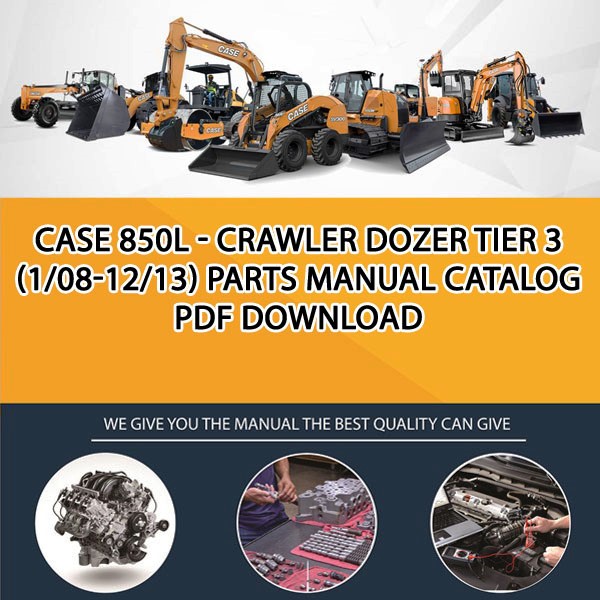 Case 850L - Crawler Dozer Tier 3 (1/08-12/13) Parts manual catalog PDF Download