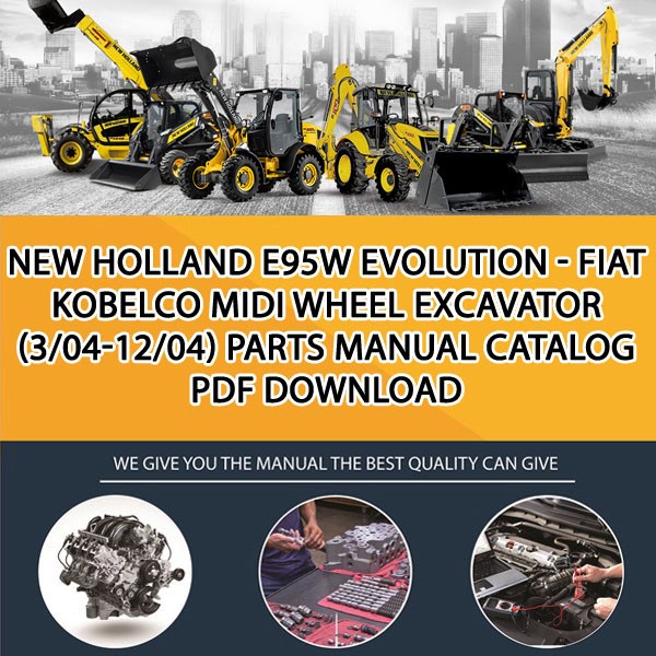 New Holland E95W Evolution - Fiat Kobelco Midi Wheel Excavator (3/04-12/04) Parts manual catalog PDF Download