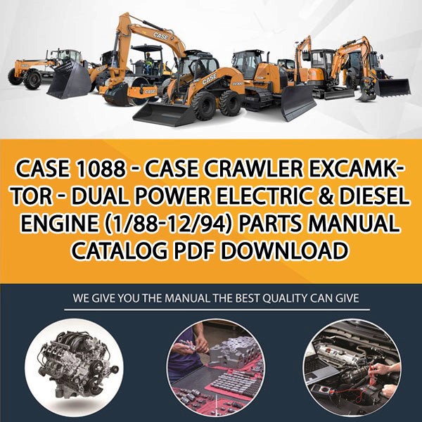 Case 1088 - Case Crawler Excamktor - Dual Power Electric & Diesel Engine (1/88-12/94) Parts manual catalog PDF Download