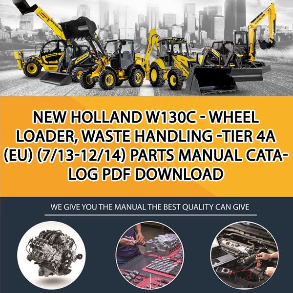 New Holland W130C - Wheel Loader, Waste Handling -Tier 4A (Eu) (7/13-12/14) Parts manual catalog PDF Download