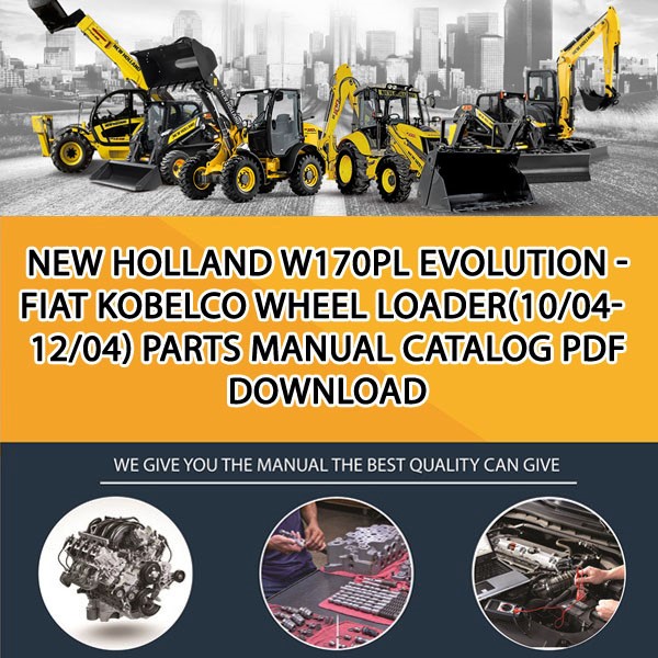 New Holland W170Pl Evolution - Fiat Kobelco Wheel Loader(10/04-12/04) Parts manual catalog PDF Download