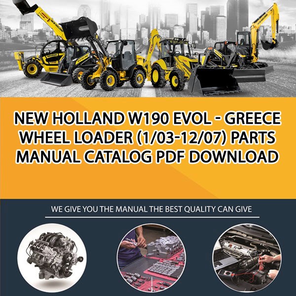 New Holland W190 Evol - Greece Wheel Loader (1/03-12/07) Parts manual catalog PDF Download