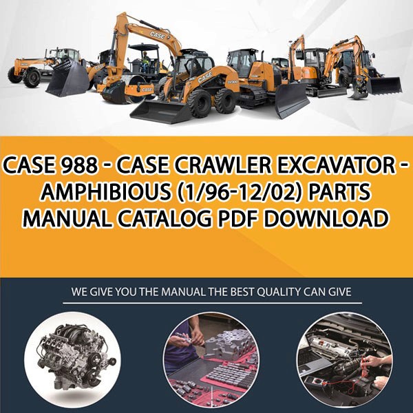 Case 988 - Case Crawler Excavator - Amphibious (1/96-12/02) Parts manual catalog PDF Download