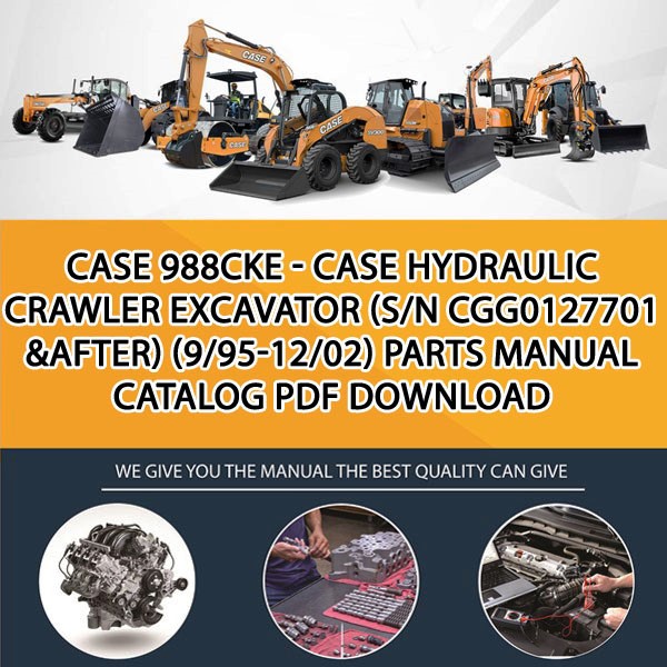 Case 988Cke - Case Hydraulic Crawler Excavator (S/N Cgg0127701 &After) (9/95-12/02) Parts manual catalog PDF Download