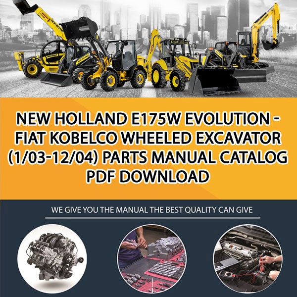 New Holland E175W Evolution - Fiat Kobelco Wheeled Excavator (1/03-12/04) Parts manual catalog PDF Download