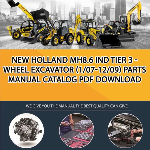 New Holland Mh8.6 Ind Tier 3 - Wheel Excavator (1/07-12/09) Parts manual catalog PDF Download