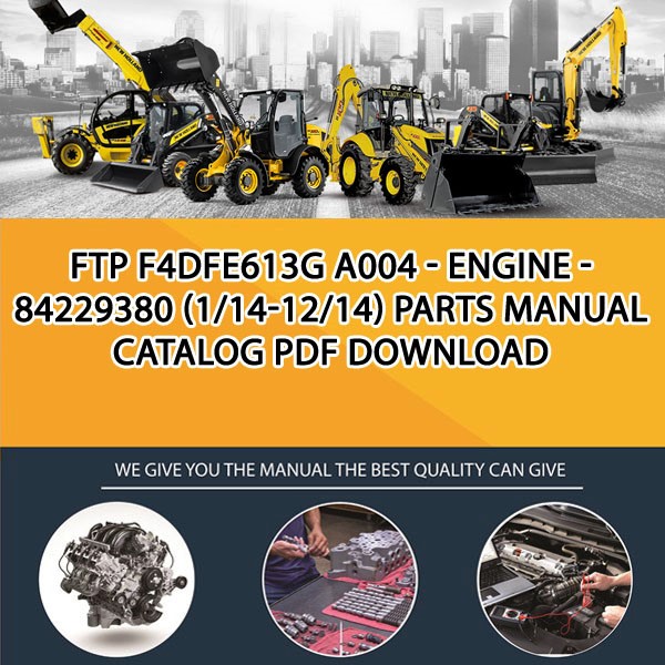 Ftp F4Dfe613G A004 - Engine - 84229380 (1/14-12/14) Parts manual catalog PDF Download