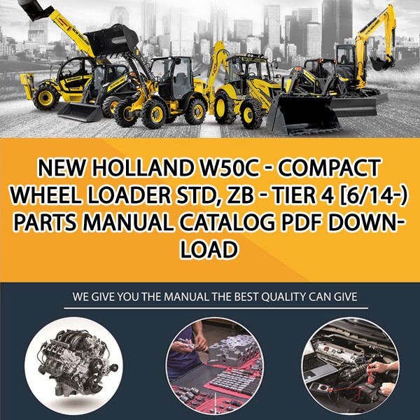 New Holland W50C - Compact Wheel Loader Std, Zb - Tier 4 [6/14-) Parts manual catalog PDF Download