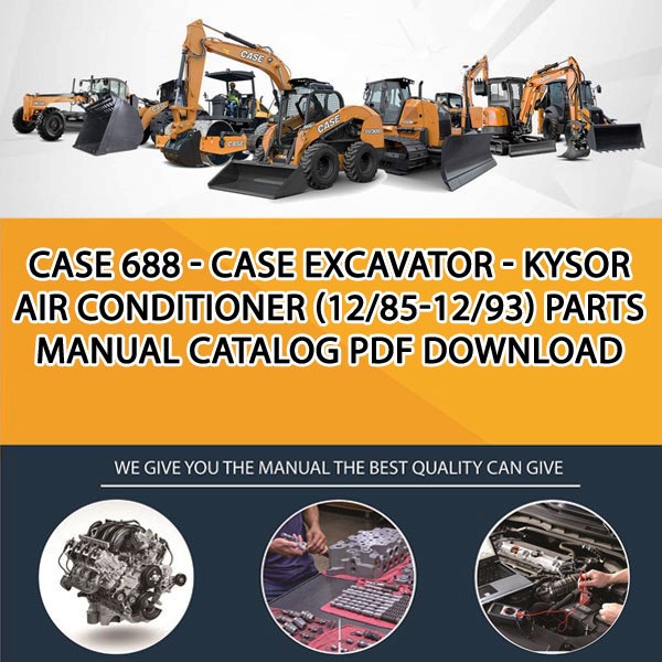 Case 688 - Case Excavator - Kysor Air Conditioner (12/85-12/93) Parts manual catalog PDF Download