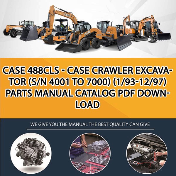 Case 488Cls - Case Crawler Excavator (S/N 4001 To 7000) (1/93-12/97) Parts manual catalog PDF Download