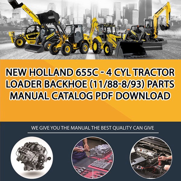 New Holland 655C - 4 Cyl Tractor Loader Backhoe (11/88-8/93) Parts manual catalog PDF Download