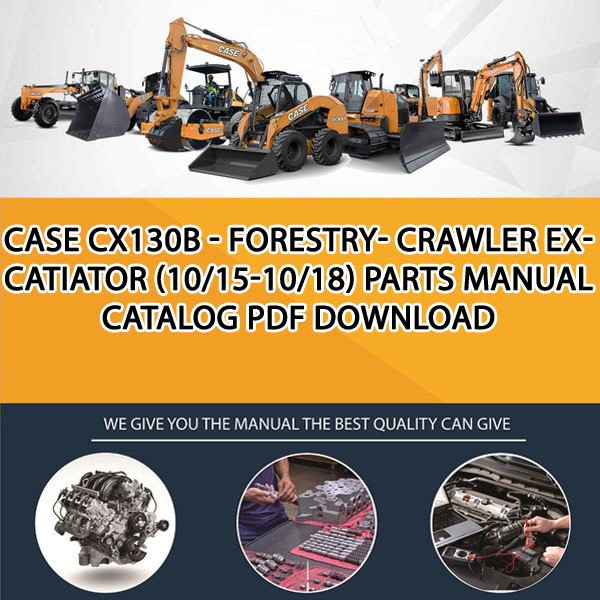 Case Cx130B - Forestry- Crawler Excatiator (10/15-10/18) Parts manual catalog PDF Download