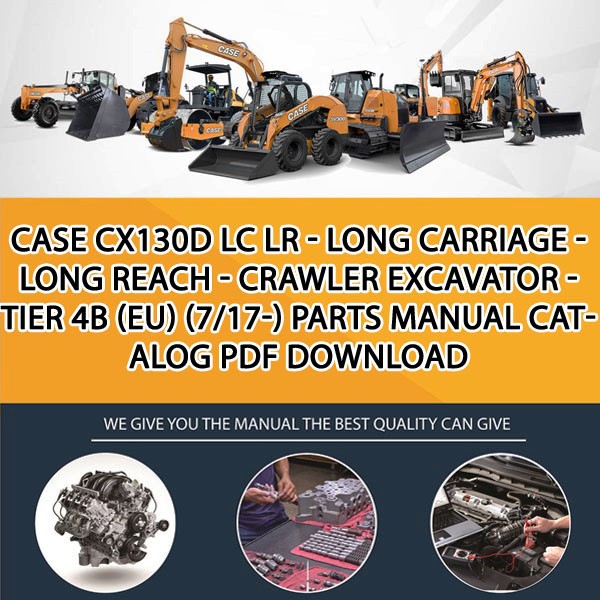 Case Cx130D Lc Lr - Long Carriage - Long Reach - Crawler Excavator - Tier 4B (Eu) (7/17-) Parts manual catalog PDF Download