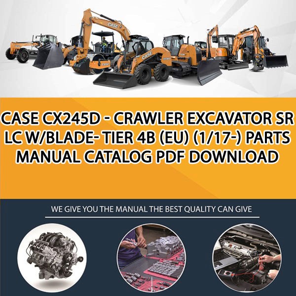 Case Cx245D - Crawler Excavator Sr Lc W/Blade- Tier 4B (Eu) (1/17-) Parts manual catalog PDF Download
