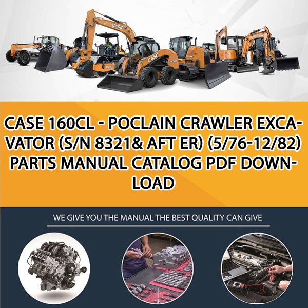 Case 160Cl - Poclain Crawler Excavator (S/N 8321& Aft Er) (5/76-12/82) Parts manual catalog PDF Download