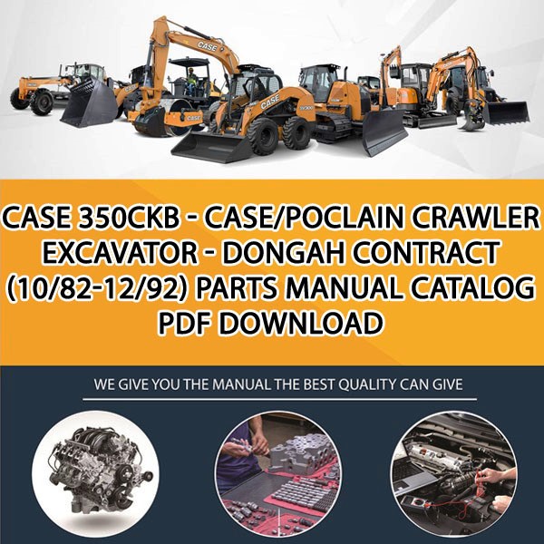 Case 350Ckb - Case/Poclain Crawler Excavator - Dongah Contract (10/82-12/92) Parts manual catalog PDF Download