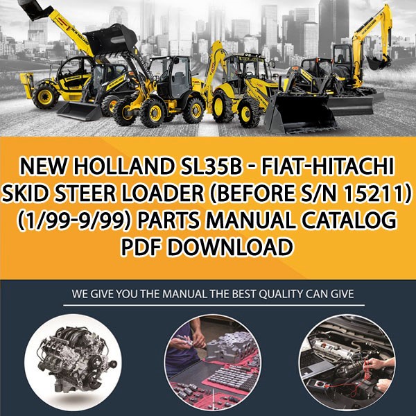 New Holland Sl35B - Fiat-Hitachi Skid Steer Loader (Before S/N 15211) (1/99-9/99) Parts manual catalog PDF Download
