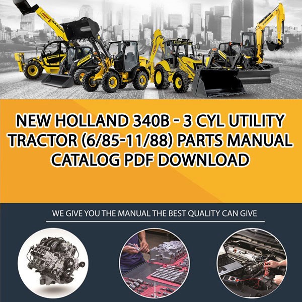 New Holland 340B - 3 Cyl Utility Tractor (6/85-11/88) Parts manual catalog PDF Download