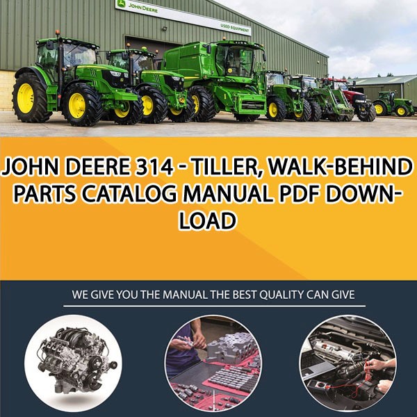 John Deere 314 Tiller, WalkBehind Parts Catalog Manual Pdf Download