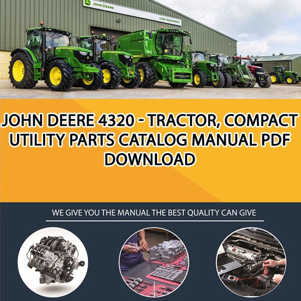 John Deere 4320 - Tractor, Compact Utility Parts Catalog Manual Pdf Download