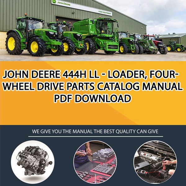 John Deere 444H Ll - Loader, Four-Wheel Drive Parts Catalog Manual Pdf Download
