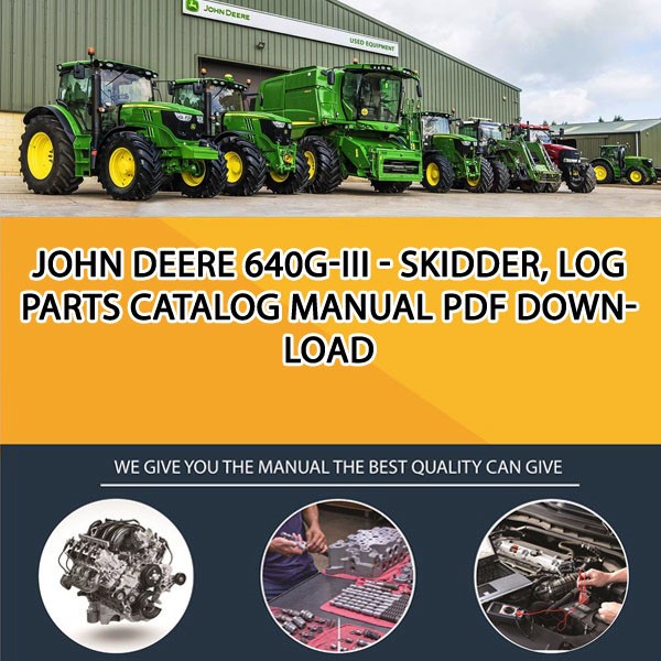 John Deere 640G-Iii - Skidder, Log Parts Catalog Manual Pdf Download