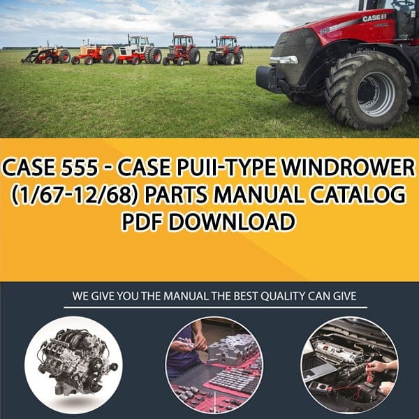 Case 555 - Case Puii-Type Windrower (1/67-12/68) Parts manual catalog PDF Download