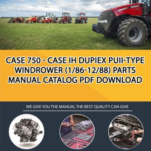 Case 750 - Case Ih Dupiex Puii-Type Windrower (1/86-12/88) Parts manual catalog PDF Download