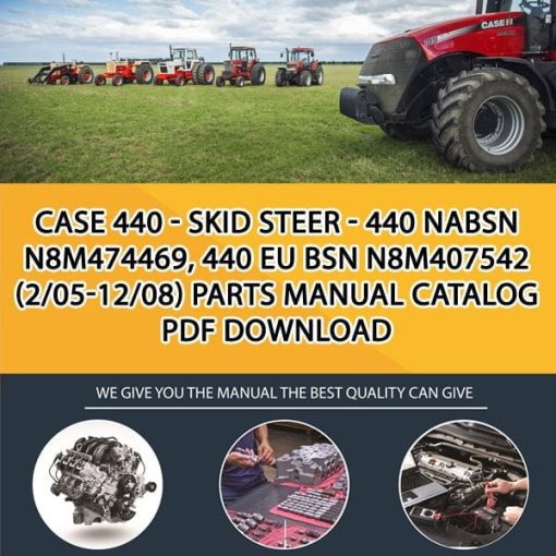 Case 440 - Skid Steer - 440 Nabsn N8M474469, 440 Eu Bsn N8M407542 (2/05-12/08) Parts manual catalog PDF Download