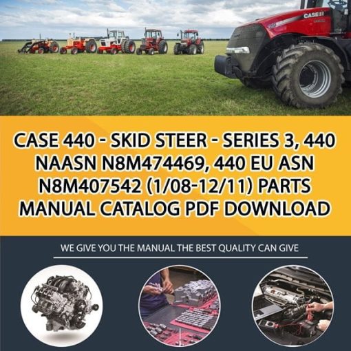 Case 440 - Skid Steer - Series 3, 440 Naasn N8M474469, 440 Eu Asn N8M407542 (1/08-12/11) Parts manual catalog PDF Download