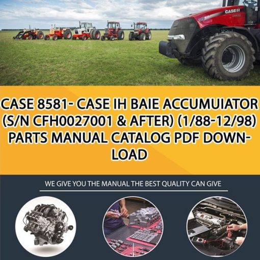 Case 8581- Case Ih Baie Accumuiator (S/N Cfh0027001 & After) (1/88-12/98) Parts manual catalog PDF Download