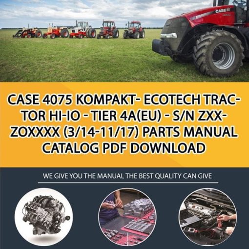 Case 4075 Kompakt- Ecotech Tractor Hi-Io - Tier 4A(Eu) - S/N Zxxzoxxxx (3/14-11/17) Parts manual catalog PDF Download