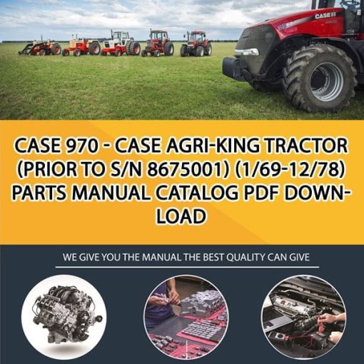 Case 970 - Case Agri-King Tractor (Prior To S/N 8675001) (1/69-12/78) Parts manual catalog PDF Download