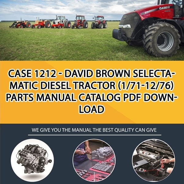 Case 1212 - David Brown Selectamatic Diesel Tractor (1/71-12/76) Parts manual catalog PDF Download