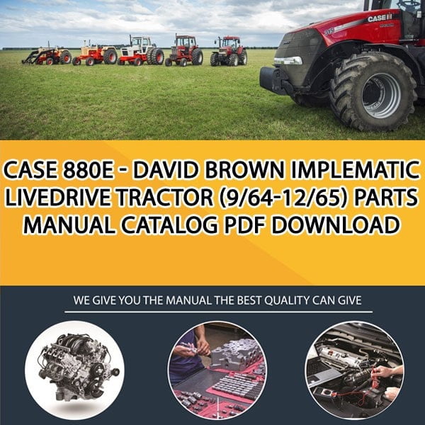 Case 880E - David Brown Implematic Livedrive Tractor (9/64-12/65) Parts manual catalog PDF Download