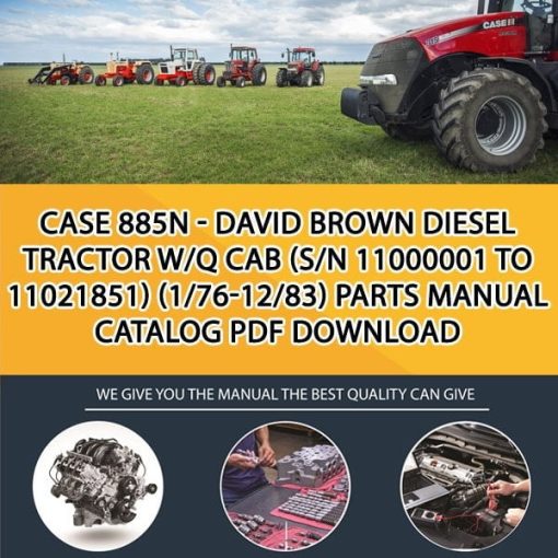 Case 885N - David Brown Diesel Tractor W/Q Cab (S/N 11000001 To 11021851) (1/76-12/83) Parts manual catalog PDF Download