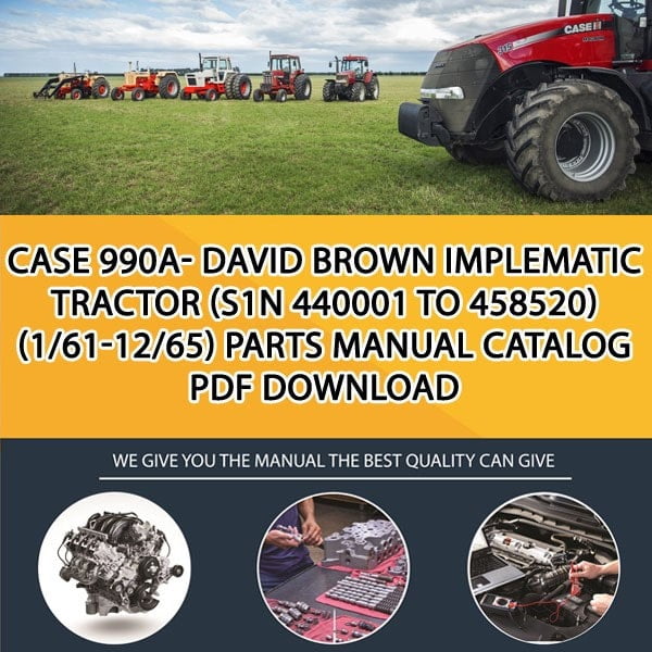 Case 990A- David Brown Implematic Tractor (S1N 440001 To 458520) (1/61-12/65) Parts manual catalog PDF Download
