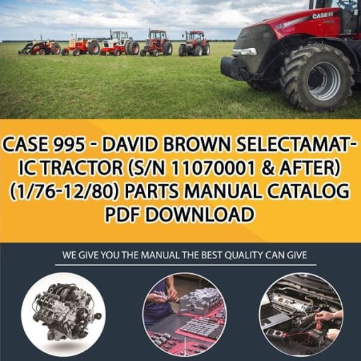 Case 995 - David Brown Selectamatic Tractor (S/N 11070001 & After) (1/76-12/80) Parts manual catalog PDF Download
