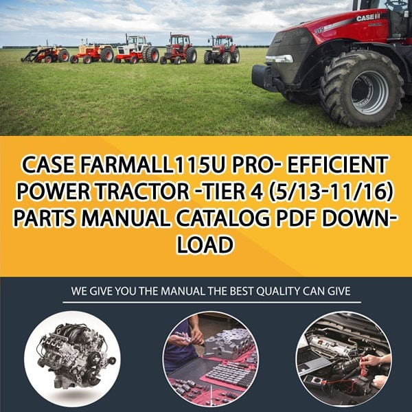 Case Farmall115U Pro- Efficient Power Tractor -Tier 4 (5/13-11/16) Parts manual catalog PDF Download