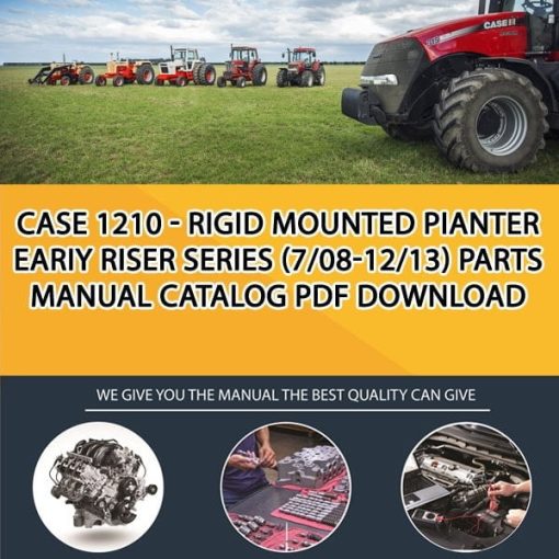 Case 1210 - Rigid Mounted Pianter Eariy Riser Series (7/08-12/13) Parts manual catalog PDF Download