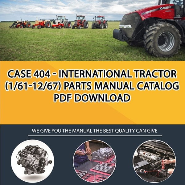 Case 404 - International Tractor (1/61-12/67) Parts manual catalog PDF Download